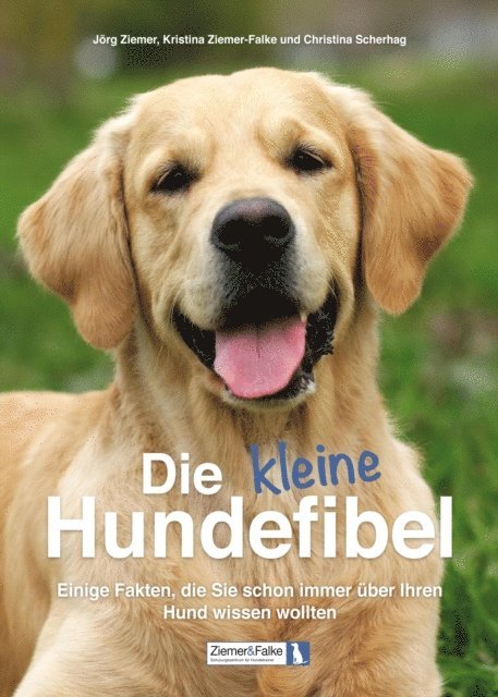 Christina Scherhag, Jorg Ziemer, Kristina Ziemer-Falke, Ziemer&Falke GbR - Die kleine Hundefibel, E-bok