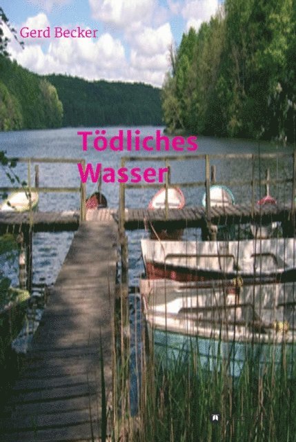Gerd Becker - Tödliches Wasser, E-bok