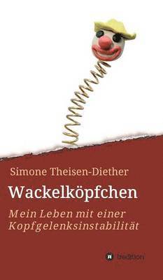 Simone Theisen-Diether - Wackelköpfchen, Inbunden