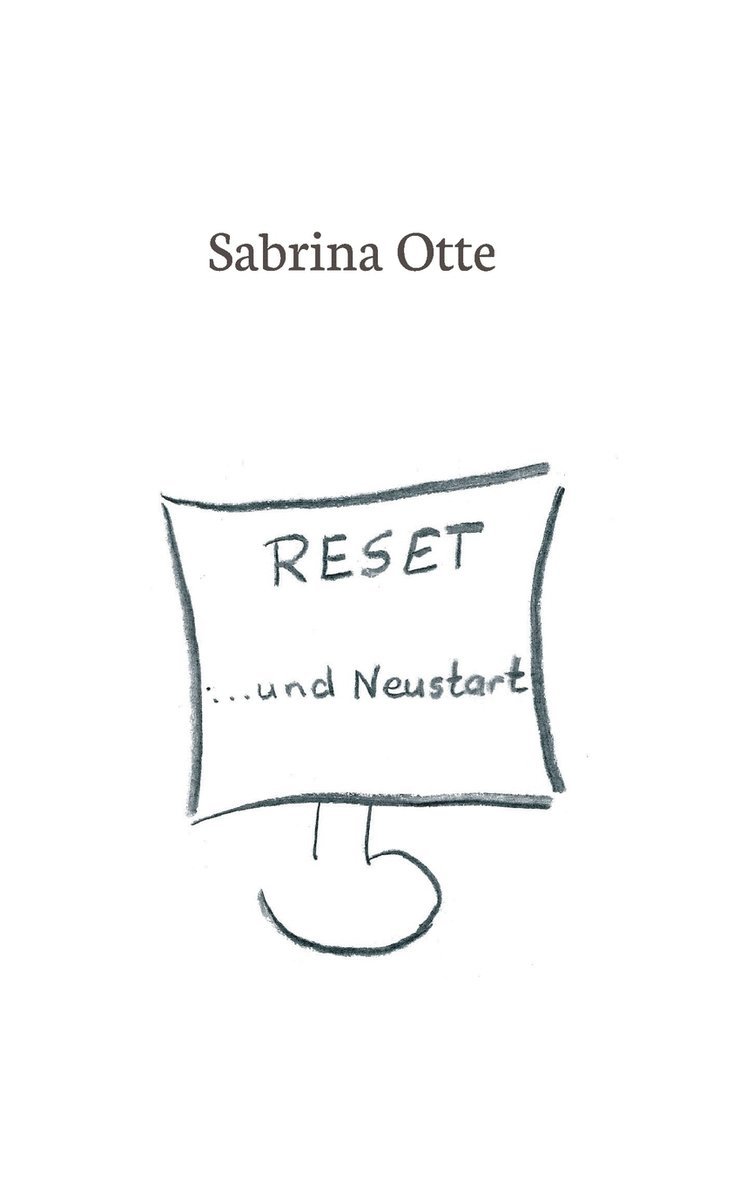 Sabrina Otte - Reset ... und Neustart, Häftad