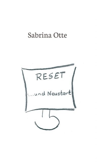Sabrina Otte - Reset ... und Neustart, E-bok