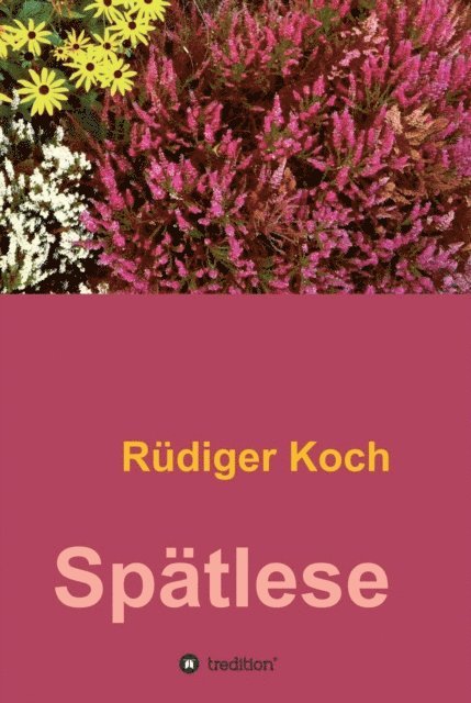 Rudiger Koch - Spätlese, E-bok