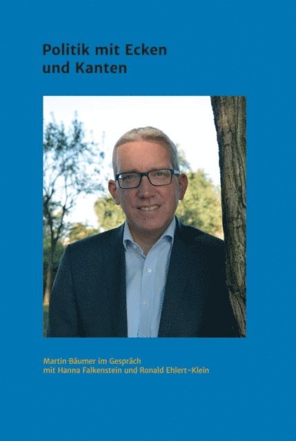 Hanna Falkenstein, Ronald Ehlert-Klein - Martin Bäumer - Politik mit Ecken und Kanten, E-bok