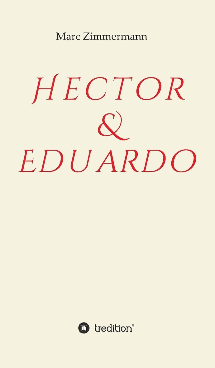 Marc Zimmermann - Hector & Eduardo, Inbunden