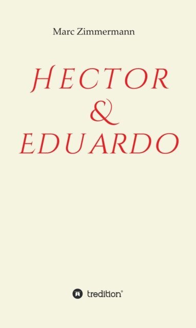 Marc Zimmermann - Hector & Eduardo, E-bok