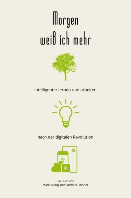 Michael Lindner, Marcus Klug - Morgen weiß ich mehr, E-bok
