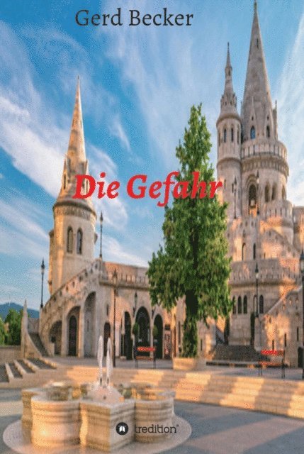 Gerd Becker - Die Gefahr, E-bok