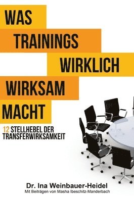 Ina Weinbauer-Heidel, Masha Ibeschitz-Manderbach - Was Trainings wirklich wirksam macht, Inbunden. Tillgänglighet: Lägg i varukorg
