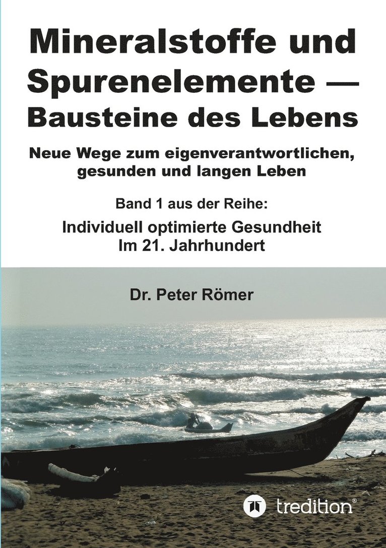 Peter Römer - Mineralstoffe und Spurenelemente Bausteine des Lebens, Häftad