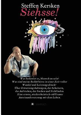 Steffen Kersken - Siehsse!: Was bedeutet es, Mensch zu sein? Was sind meine Bedürfnisse in einer Zeit voller Wandel und Leistungsdruck? Über Erwar, Häftad