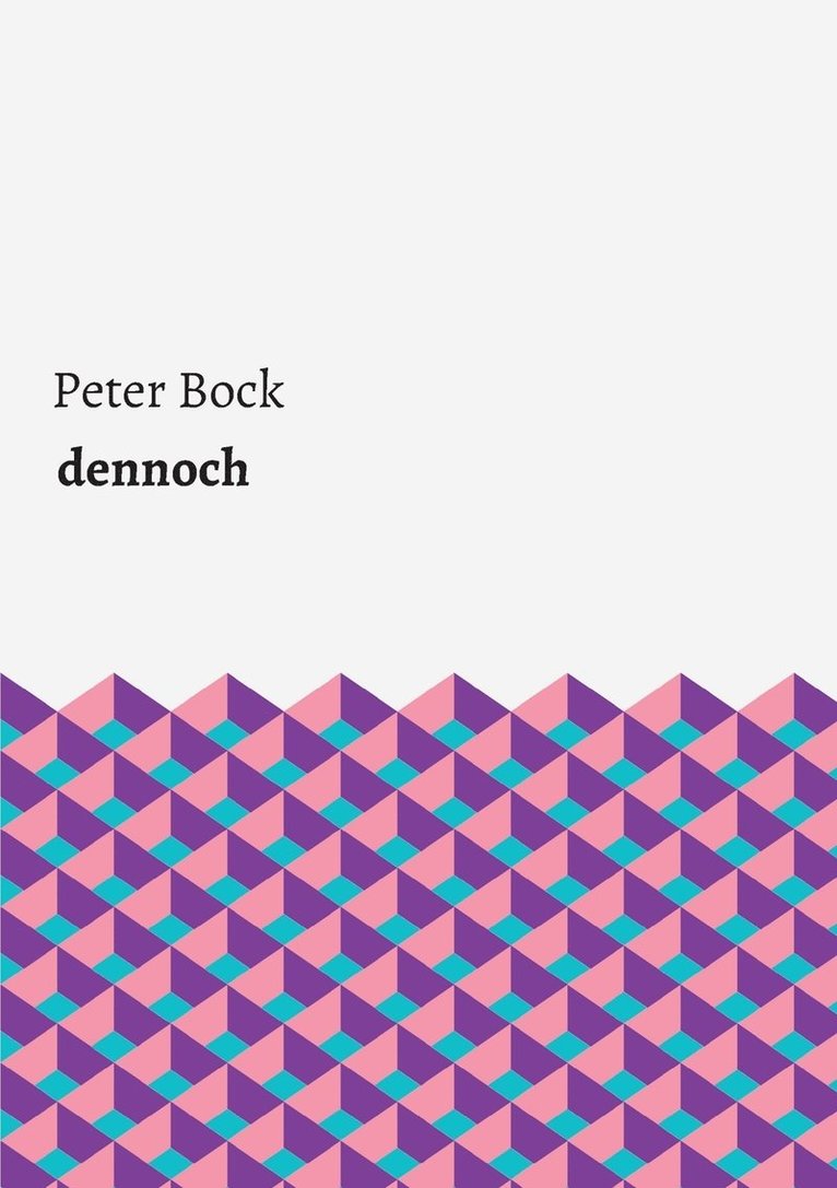 Peter Bock - dennoch, Häftad. Tillgänglighet: Tillfälligt slut