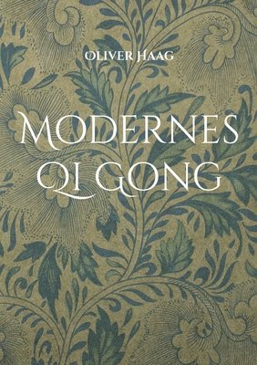 Oliver Haag - Modernes Qi Gong, Häftad. Tillgänglighet: Lägg i varukorg