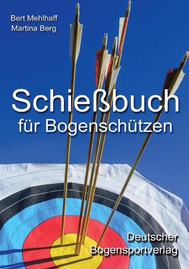 Bert Mehlhaff, Martina Berg - Schießbuch für Bogenschützen, Häftad. Tillgänglighet: Lägg i varukorg