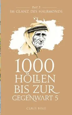 Claus Bisle - 1000 Höllen bis zur Gegenwart 5, Häftad. Tillgänglighet: Lägg i varukorg
