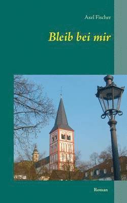 Axel Fischer - Bleib bei mir, Häftad