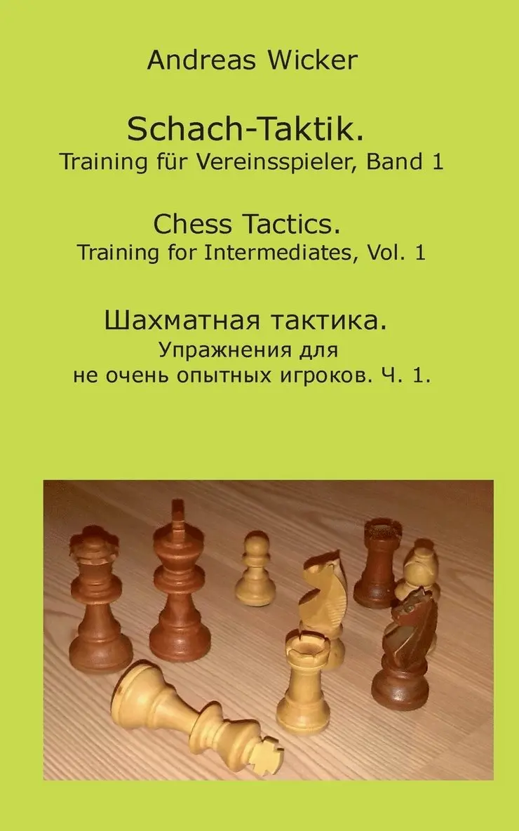Andreas Wicker - Schach-Taktik. Training für Vereinsspieler, Bd. 1, Häftad. Tillgänglighet: Lägg i varukorg