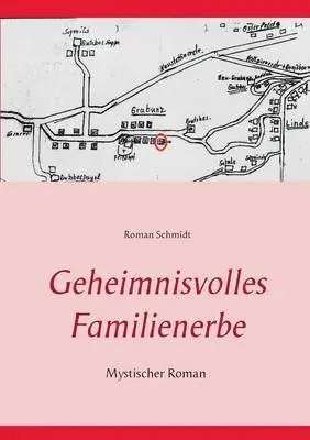 Roman Schmidt - Geheimnisvolles Familienerbe, Häftad. Tillgänglighet: Lägg i varukorg