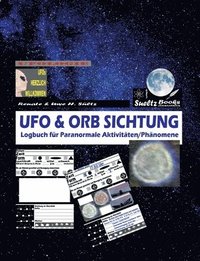 UFO & ORB SICHTUNG - Logbuch fur Paranormale Aktivitaten/Phanomene