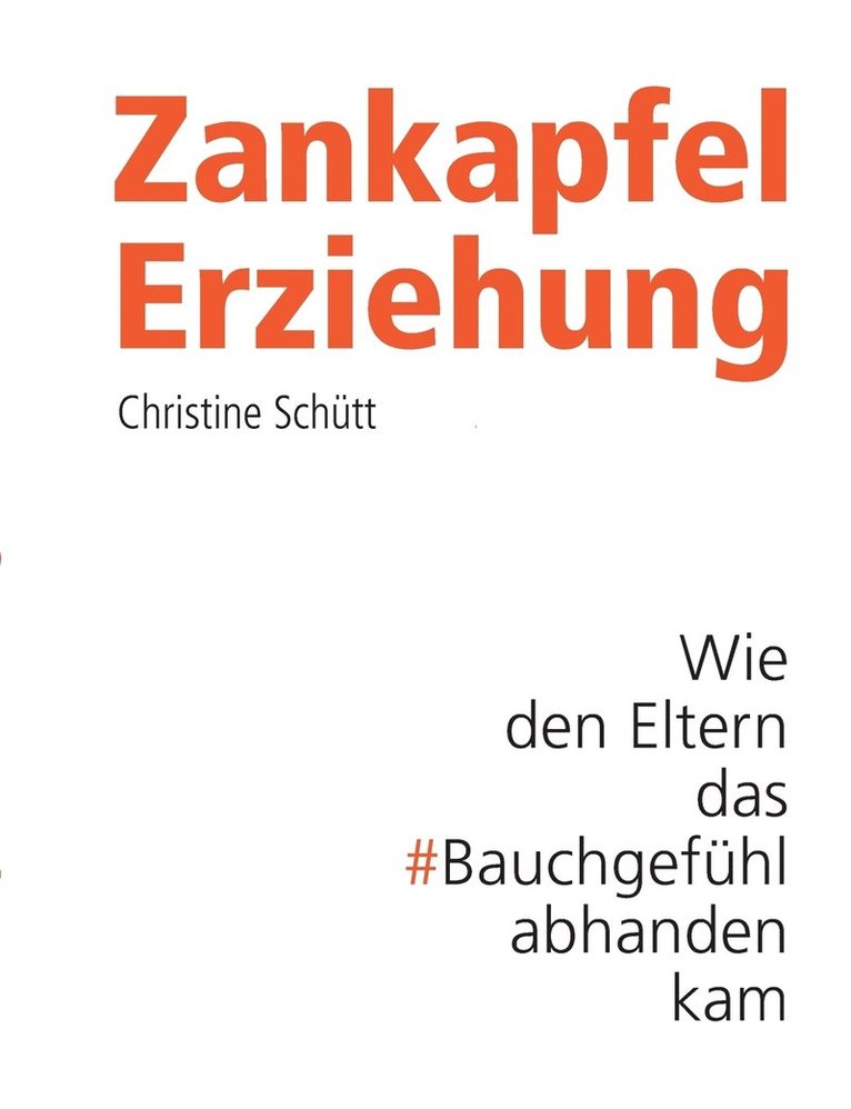 Christine Schütt - Zankapfel Erziehung, Häftad