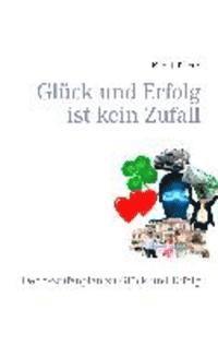 R. F. -J. K. Eck - Glück und Erfolg ist kein Zufall, Häftad. Tillgänglighet: Lägg i varukorg