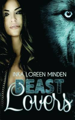Inka Loreen Minden - Beast Lovers, Häftad