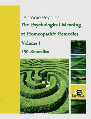 Antonie Peppler - Psychological Meaning of Homeopathic Remedies, Häftad