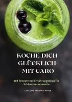 Caroline Régnard-Mayer - Koche dich glücklich mit Caro, Häftad. Tillgänglighet: Lägg i varukorg