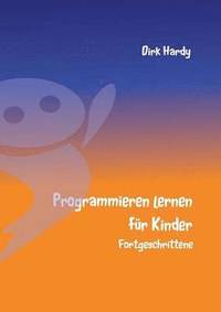 Programmieren lernen fr Kinder - Fortgeschrittene