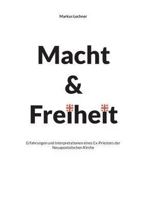 Markus Lechner - Macht und Freiheit, Häftad. Tillgänglighet: Lägg i varukorg