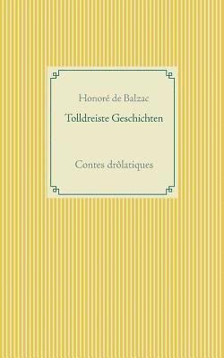 Honoré de Balzac - Tolldreiste Geschichten, Häftad
