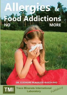 Eleonore Blaurock-Busch, Yvette Busch - Allergies and Food Addictions, Häftad