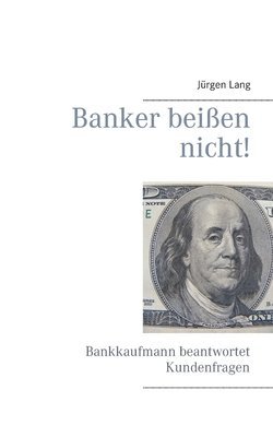 Jürgen Lang - Banker beißen nicht!, Häftad