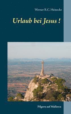 Werner R C Heinecke - Urlaub bei Jesus!, Häftad. Tillgänglighet: Lägg i varukorg