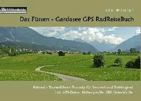 Kay Wewior - Das Füssen - Gardasee GPS RadReiseBuch, Häftad. Tillgänglighet: Lägg i varukorg
