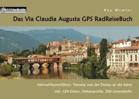 Kay Wewior - Das Via Claudia Augusta GPS RadReiseBuch, Häftad. Tillgänglighet: Lägg i varukorg