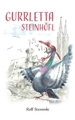Rolf Stemmle - Gurrletta Steinhöfl, Häftad. Tillgänglighet: Lägg i varukorg