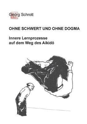 Georg Schrott - Ohne Schwert und ohne Dogma, Häftad