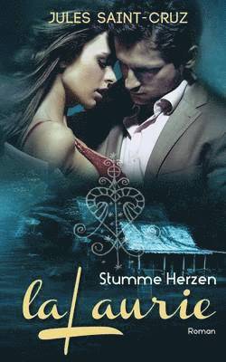 Jules Saint-Cruz - LaLaurie - Stumme Herzen Erotischer Liebesroman, Häftad