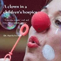 Martin Kreuels - A clown in a children's hospice, Häftad. Tillgänglighet: Lägg i varukorg