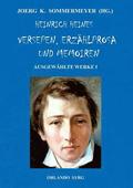 Heinrich Heines Versepen, Erzhlprosa und Memoiren. Ausgewhlte Werke I