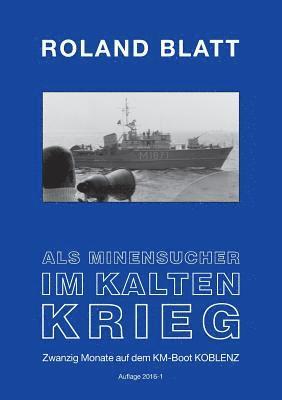 Roland Blatt - Als Minensucher im Kalten Krieg, Häftad