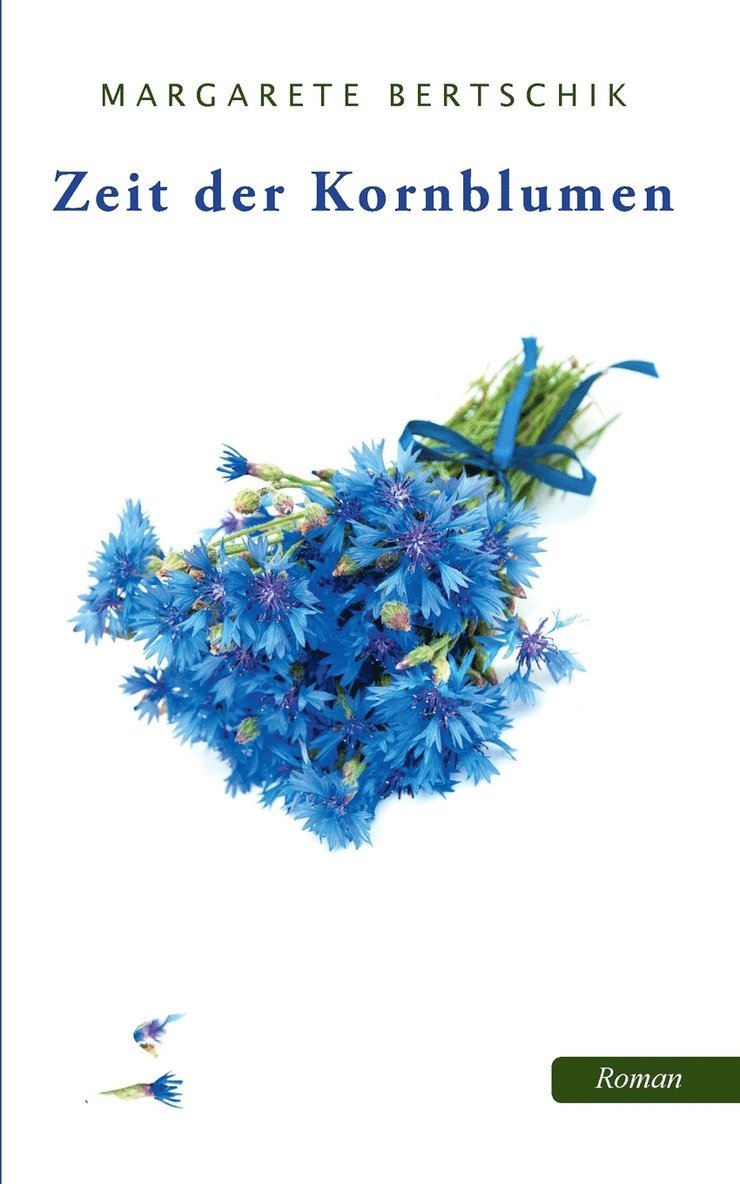 Margarete Bertschik - Zeit der Kornblumen, Häftad