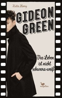 Gideon Green - Das Leben ist nicht schwarz-weiÃ¿