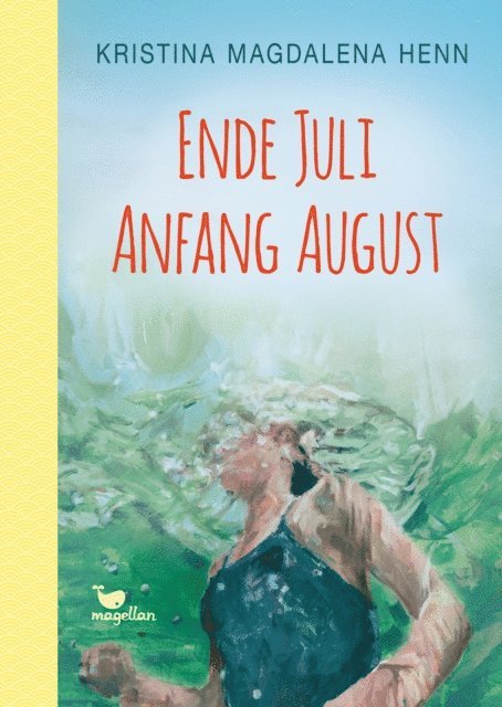 Kristina Magdalena Henn - Ende Juli, Anfang August, E-bok