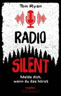 Radio Silent - Melde dich, wenn du das hörst