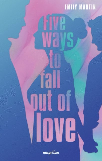 Emily Martin - Five ways to fall out of love, E-bok
