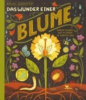 Rachel Ignotofsky - Das Wunder einer Blume - Warum Blumen und Pflanzen so wichtig sind, Inbunden