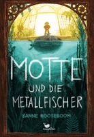 Sanne Rooseboom - Motte und die Metallfischer, Häftad