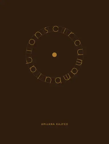 Arijana Kajfes: Circumambulations