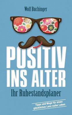 Wolf Buchinger - Positiv ins Alter, Häftad